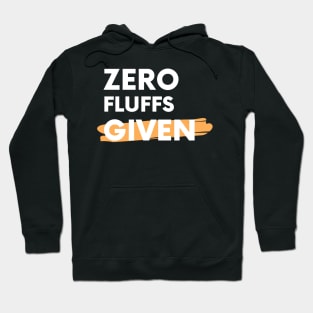 Zero Fluffls Given Hoodie